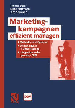 Marketingkampagnen effizient managen von Dold,  Thomas, Hoffmann,  Bernd, Neumann,  Jörg