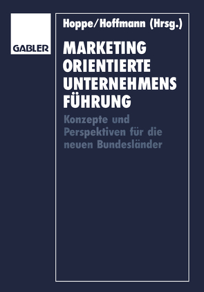 Marketingorientierte Unternehmensführung von Hoppe,  Karl-Heinz