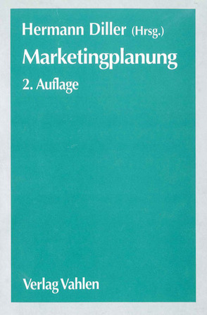 Marketingplanung von Bukhari,  Imaan, Cornelsen,  Jens, Diller,  Hermann, Esch,  Franz-Rudolf, Götz,  Peter, Herrmann,  Andreas, Hettich,  Günter, Schober,  Kai, Tietz,  Wilfried