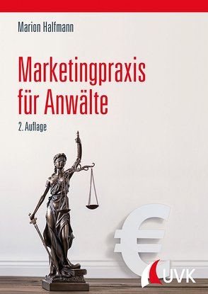 Marketingpraxis für Anwälte von Halfmann,  Marion