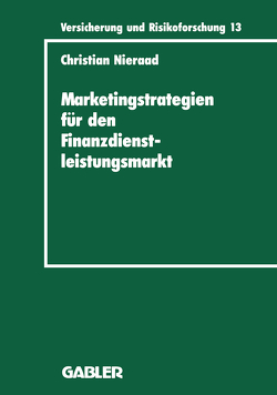 Marketingstrategien für den Finanzdienstleistungsmarkt von Nieraad,  Christian