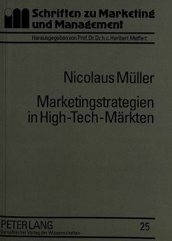 Marketingstrategien in High-Tech-Märkten von Müller,  Nikolaus