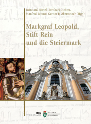 Markgraf Leopold, Stift Rein und die Steiermark von Brunner,  Walter, Deuer,  Wilhelm, Gutjahr,  Christoph, Härtel,  Reinhard, Hebert,  Bernhard, Kärcher,  Christiane, Lehner,  Manfred, Müller,  Norbert, Obersteiner,  Gernot Peter, Renhart,  Silvia, Wiesflecker,  Peter, Zechner,  Markus