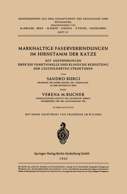 Markhaltige Faserverbindungen im Hirnstamm der Katze von Bucher,  V. M., Bürgi,  S., Hess,  W. R.