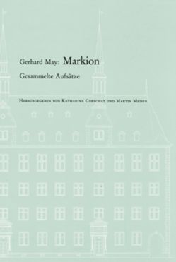 Markion von Greschat,  Katharina, May,  Gerhard