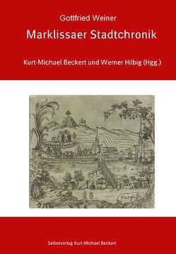 Marklissaer Stadtchronik von Beckert,  Kurt-Michael, Hilbig,  Dr. Werner