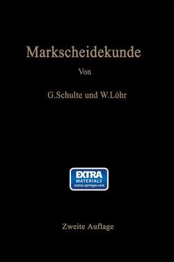 Markscheidekunde für Bergschulen und für den praktischen Gebrauch von Löhr,  Wilhelm, Schulte,  Gottfried