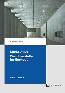 Markt-Atlas Wandbaustoffe im Hochbau von Middel,  Matthias, Pagels,  Dirk