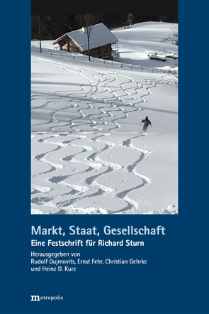 Markt, Staat, Gesellschaft von Dujmovits,  Rudolf, Fehr,  Ernst, Gehrke,  Christian, Kurz,  Heinz D.