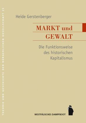 Markt und Gewalt von Gerstenberger,  Heide