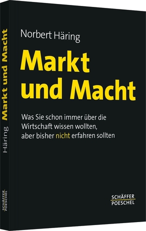 Markt und Macht von Häring,  Norbert