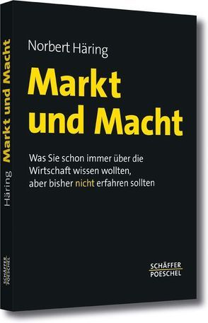 Markt und Macht von Häring,  Norbert