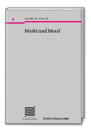 Markt und Moral von Falk,  Armin