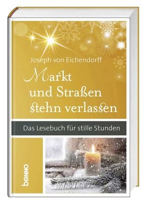 Markt und Straßen stehen verlassen von von Eichendorff,  Joseph