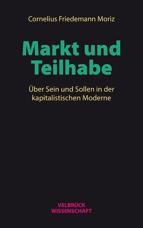 Markt und Teilhabe von Moriz,  Cornelius F.