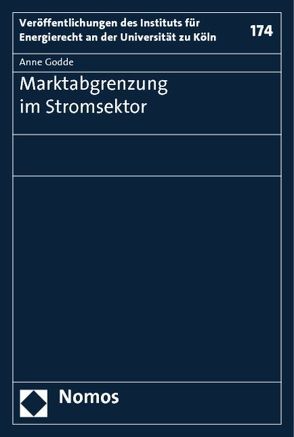 Marktabgrenzung im Stromsektor von Gödde,  Anne