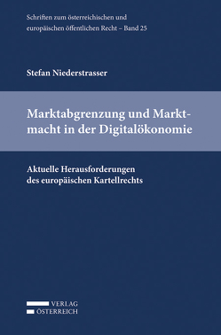 Marktabgrenzung und Marktmacht in der Digitalökonomie von Niederstrasser,  Stefan