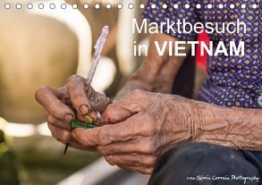 Marktbesuch in VIETNAM (Tischkalender 2018 DIN A5 quer) von Correia Photography,  Gloria