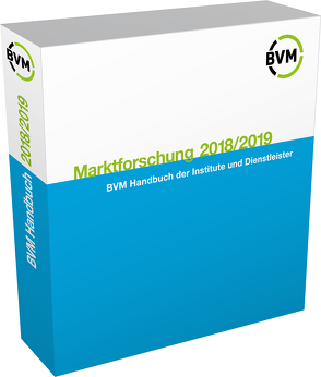 Marktforschung 2018/2019 von BVM Berufsverband Deutscher Markt- und Sozialforscher e.V.,  BVM