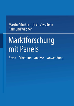 Marktforschung mit Panels von Günther,  Martin, Vossebein,  Ulrich, Wildner,  Raimund