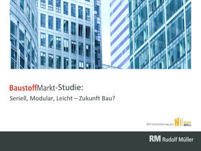 Marktforschungsstudie „Modular, seriell, leicht: Zukunft Bau“