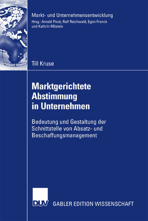 Marktgerichtete Abstimmung in Unternehmen von Kruse,  Till, Picot,  Prof. Dr. Dres. h.c. Arnold