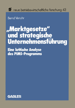 „Marktgesetze“ und strategische Unternehmensführung von Venohr,  Bernd