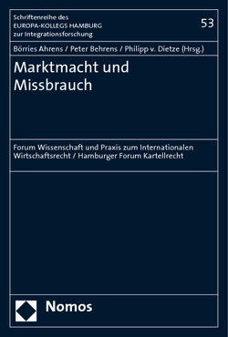 Marktmacht und Missbrauch von Ahrens,  Börries, Behrens,  Peter, Dietze,  Philipp v.