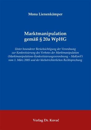 Marktmanipulation gemäß § 20a WpHG von Lienenkämper,  Mona