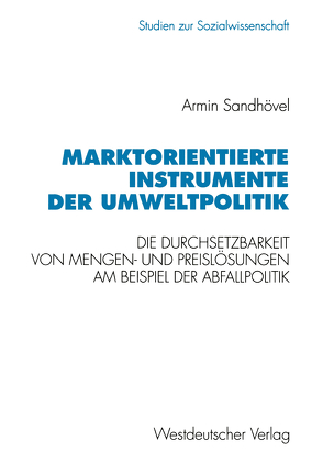 Marktorientierte Instrumente der Umweltpolitik von Sandhövel,  Armin