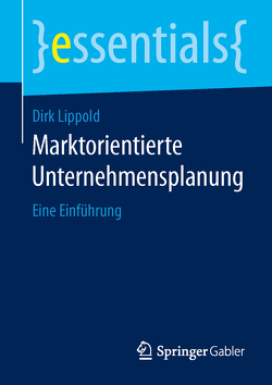 Marktorientierte Unternehmensplanung von Lippold,  Dirk