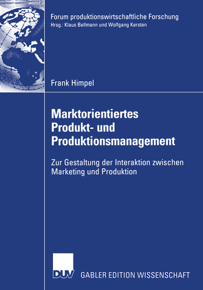 Marktorientiertes Produkt- und Produktionsmanagement von Himpel,  Frank