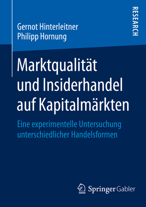 Marktqualität und Insiderhandel auf Kapitalmärkten von Hinterleitner,  Gernot, Hornung,  Philipp