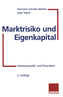 Marktrisiko und Eigenkapital von Schulte-Mattler,  Hermann, Traber,  Uwe