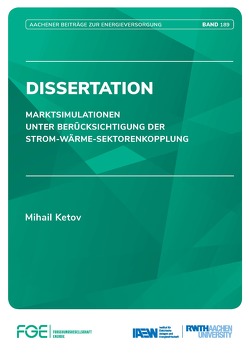 Marktsimulationen unter Berücksichtigung der Strom-Wärme-Sektorenkopplung von Ketov,  Mihail, Moser,  Albert