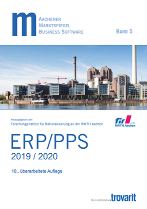 Marktspiegel Business Software ERP/PPS 2019/2020 von Bach,  Thies, Dr. Sontow,  Karsten, Külschbach,  Andreas, Prof. Dr. Schuh,  Günther, Prof. Dr. Stich,  Volker, Reschke,  Jan, Schröer,  Tobias, Treutlein,  Peter, Voswinckel,  Themo, Wetzchewald,  Philipp