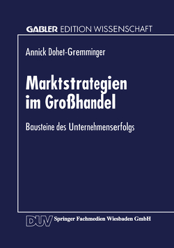 Marktstrategien im Großhandel von Dohet-Gremming,  Annick