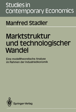 Marktstruktur und technologischer Wandel von Stadler,  Manfred