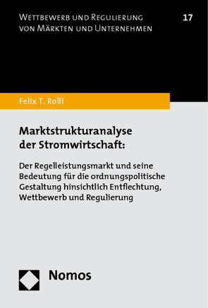 Marktstrukturanalyse der Stromwirtschaft von Rolli,  Felix T.