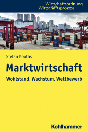 Marktwirtschaft von Kooths,  Stefan