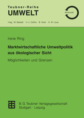 Marktwirtschaftliche Umweltpolitik aus ökologischer Sicht von Ring,  Irene