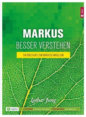 Markus besser verstehen von Jung,  Lothar