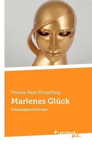 Marlenes Glück von Paul-Zinserling,  Verena