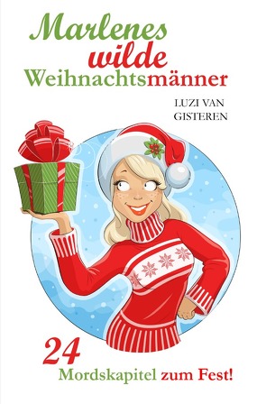 Marlenes wilde Weihnachtsmänner von van Gisteren,  Luzi