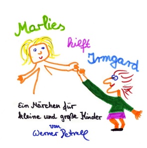 Marlies hilft Irmgard von Petrell,  Werner