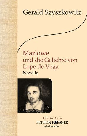 Marlowe und die Geliebte von Lope de Vega von Szyszkowitz,  Gerald