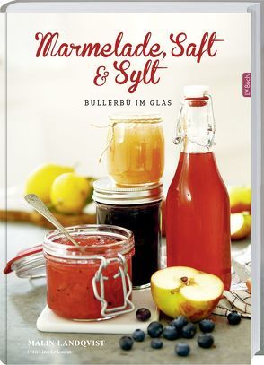 Marmelade, Saft und Sylt von Landqvist,  Malin