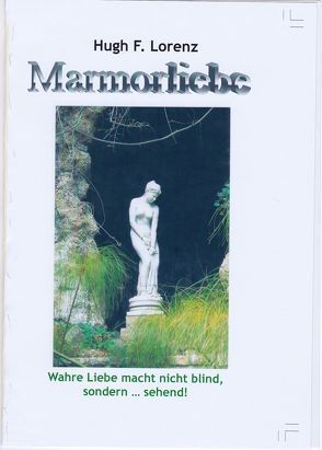 Marmorliebe von Lorenz,  Hugh-Friedrich