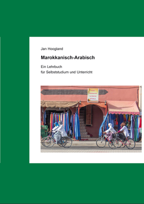 Marokkanisch-Arabisch von Hoogland,  Jan, Müller,  Heidar