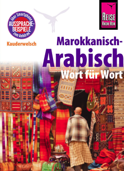 Marokkanisch-Arabisch – Wort für Wort von Alaya,  Wahid Ben